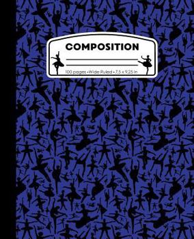 Paperback Composition: Ballet Blue Marble Composition Notebook. Wide Ruled 7.5 x 9.25 in, 100 pages Ballerina Dancer book for girls, kids, sc Book