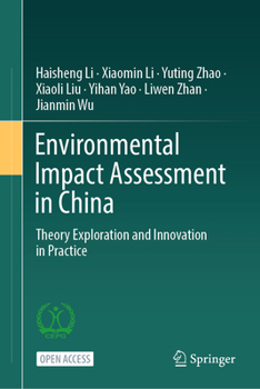 Environmental Impact Assessment in China: Theory Exploration and Innovation in Practice