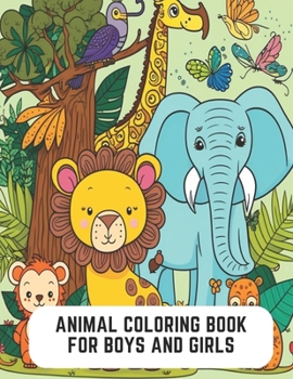 Paperback Animal Coloring Book for Boys and Girls: Cute and Fun Coloring Book with Adorable Animals Book