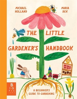 Hardcover The Little Gardener's Handbook Book