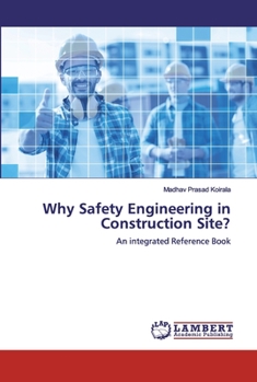 Paperback Why Safety Engineering in Construction Site? Book
