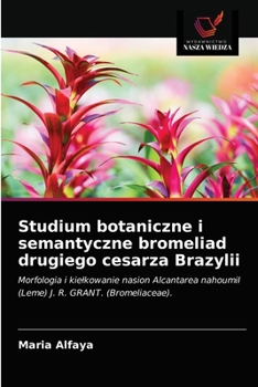 Paperback Studium botaniczne i semantyczne bromeliad drugiego cesarza Brazylii [Polish] Book