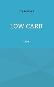 Paperback Low Carb: Lecker [German] Book
