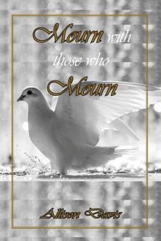 Paperback Mourn with Those Who Mourn Book