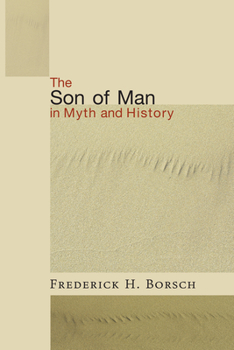 Paperback The Son of Man in Myth and History Book