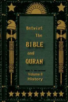 Paperback Betwixt the Bible and Quran Vol. 2 History Book