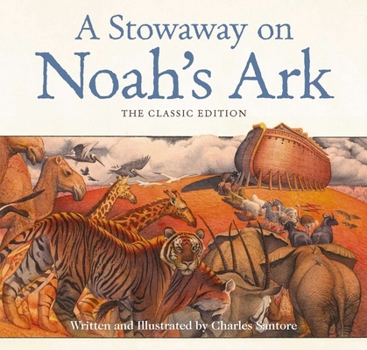 Hardcover A Stowaway on Noah's Ark: The Classic Edition Book