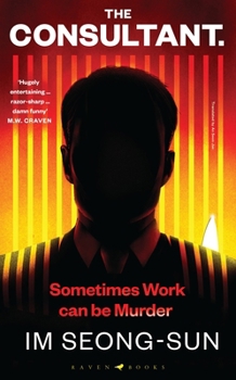 Hardcover The Consultant: The darkly funny, satirical Korean thriller Book