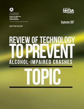 Paperback Review of Technology to Prevent Alcohol-Impaired Crashes (TOPIC) Book
