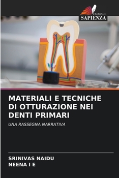 MATERIALI E TECNICHE DI OTTURAZIONE NEI DENTI PRIMARI: UNA RASSEGNA NARRATIVA