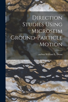 Paperback Direction Studies Using Microseim Ground-particle Motion Book
