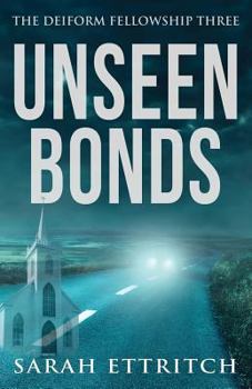 Paperback Unseen Bonds: The Deiform Fellowship Three Book