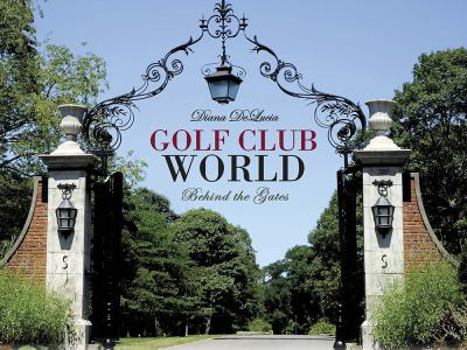 Hardcover Golf Club World, Behind the Gates Book