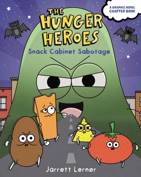 Snack Cabinet Sabotage - Book #2 of the Hunger Heroes