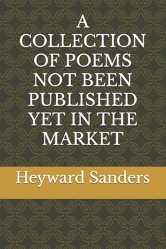 Paperback A Collection of Poems Not Been Published Yet in the Market Book