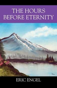 Paperback The Hours Before Eternity Book