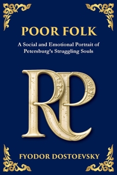 Poor Folk: A Heartfelt Story of Love, Poverty, and Human Struggle (Library of Alexandria)