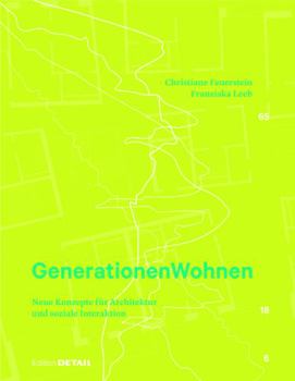 Paperback Generationen Wohnen: Neue Konzepte Für Architektur Und Soziale Interaktion [German] Book