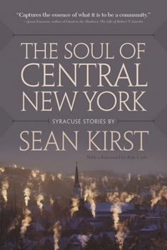 Paperback The Soul of Central New York: Syracuse Stories Book