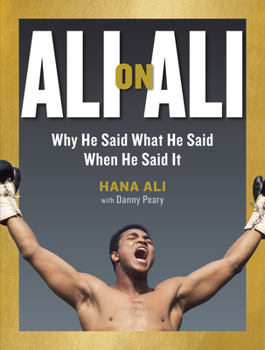 Hardcover Ali on Ali: Why He Said What He Said When He Said It Book