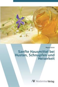 Paperback Sanfte Hausmittel bei Husten, Schnupfen und Heiserkeit [German] Book