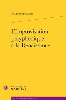 Paperback L'Improvisation Polyphonique a la Renaissance [French] Book
