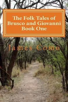 Paperback The Folk Tales of Brusco and Giovanni Book One Book