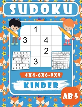 Sudoku Kinder Ab 5: 200 Sudoku-Rätsel für Kinder, leicht, Mittel rätsel mit lösungen für kinder-4x4-6x6-9x9- Verbessern des Speichers, Leh