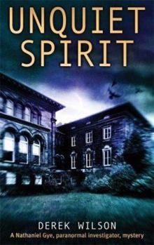Hardcover Unquiet Spirit: A Nathaniel Gye, Paranormal Investigator, Mystery Book