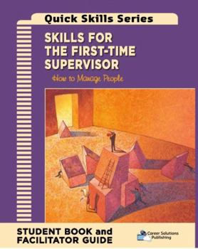 Paperback Skills for the First-Time Supervisor Facilitator Guide: How to Manage People Book