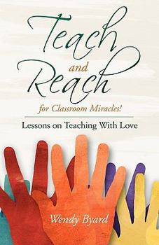 Paperback Teach and Reach for Classroom Miracles Book