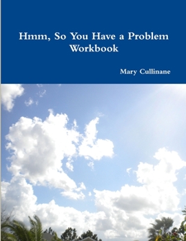 Paperback Hmm, So You Have a Problem - Workbook Book