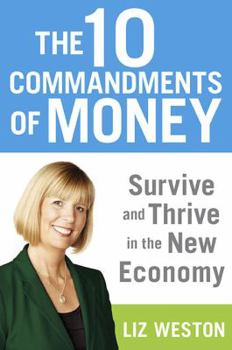 Hardcover The 10 Commandments of Money: Survive and Thrive in the New Economy Book