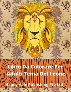 Paperback Libro Da Colorare Per Adulti Tema Del Leone [Italian] Book