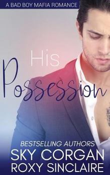 Paperback His Possession: A Bad Boy Mafia Romance Book