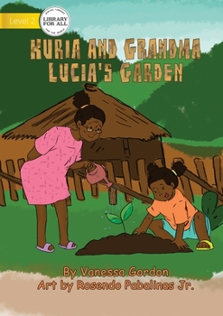 Paperback Kuria And Grandma Lucia's Garden Book