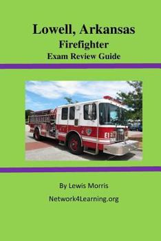 Paperback Lowell, Arkansas Firefighter Exam Review Guide Book