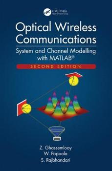 Hardcover Optical Wireless Communications: System and Channel Modelling with MATLAB(R), Second Edition Book