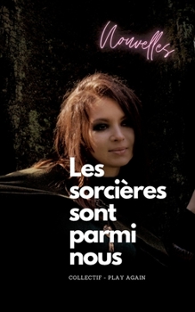 Paperback Les sorcières sont parmi nous: Nouvelles [French] Book