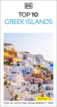 Paperback DK Top 10 Greek Islands: Top 10 Lists for Your Perfect Trip, Plus an All-Weather Folded Map Book