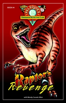 Raptor's Revenge (PaleoJoe's Dinosaur Detective Club) (Paleojoe's Dinosaur Detective Club) - Book #5 of the PaleoJoe's Dinosaur Detective Club