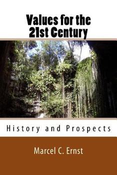 Paperback Values for the 21st Century: History and Prospects Book