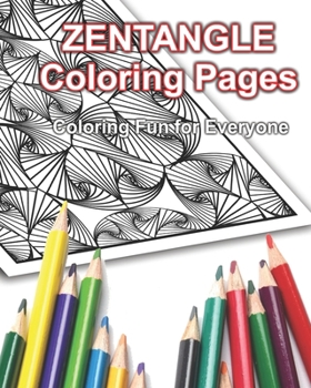 Paperback Zentangle Coloring Pages: Coloring Fun for Everyone! Book