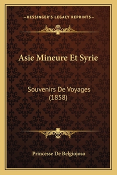 Paperback Asie Mineure Et Syrie: Souvenirs De Voyages (1858) [French] Book