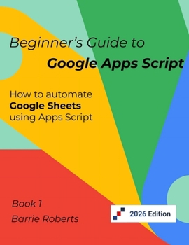 Paperback Beginner's Guide to Google Apps Script 1 - Sheets Book