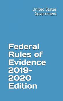 Paperback Federal Rules of Evidence 2019-2020 Edition Book