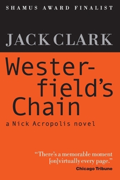 Westerfield's Chain: A Mystery - Book #1 of the Nick Acropolis