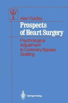 Paperback Prospects of Heart Surgery: Psychological Adjustment to Coronary Bypass Grafting Book