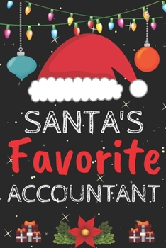 Paperback Santa's Favorite Accountant: A Super Amazing Christmas Accountant Journal Notebook.Christmas Gifts For Accountant . Lined 100 pages 6" X9" Handbook Book