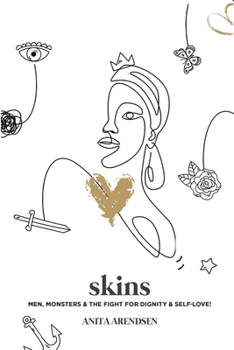 Paperback skins: Men, Monsters & the Fight for Dignity & Self-Love Book